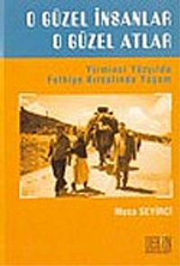 O Güzel İnsanlar O Güzel Atlar