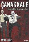 &Ccedil;anakkale / Ge&ccedil;emediler, Ge&ccedil;emeyecekler! / Karikat&uuml;rlerle &Ccedil;anakkale