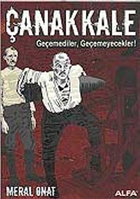 Çanakkale / Geçemediler, Geçemeyecekler! / Karikatürlerle Çanakkale