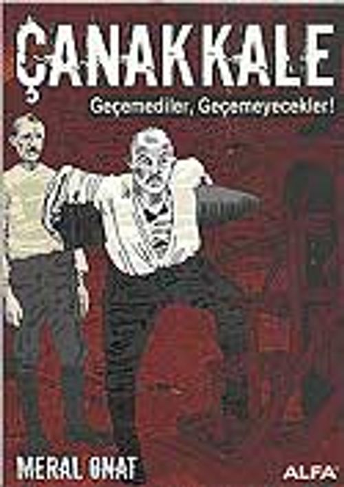 Çanakkale / Geçemediler, Geçemeyecekler! / Karikatürlerle Çanakkale
