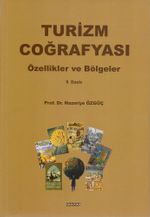 Turizm Coğrafyası / Özellikler-Bölgeler