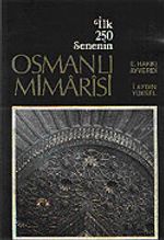İlk 250 Senenin Osmanlı Mimarisi