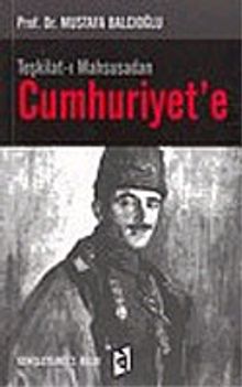 Teşkilat-ı Mahsusadan Cumhuriyet'e