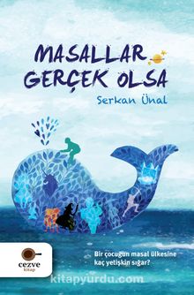 Masallar Gerçek Olsa - Serkan Ünal