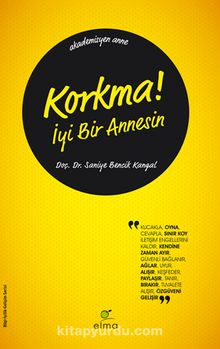 Korkma! İyi Bir Annesin - Doç. Dr. Saniye Bencik Kangal