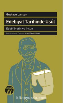 Edebiyat Tarihinde Usul & Edebi Metin ve İnsan - Gustave Lanson