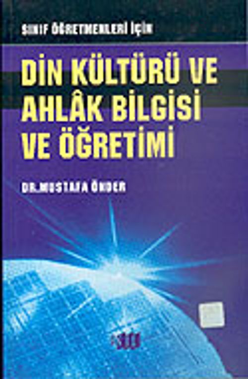 Din Kültürü ve Ahlak Bilgisi ve Öğretimi: Sınıf Öğretmenleri İçin