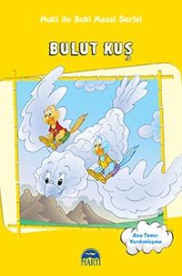 Bulut Kuş / Muki ile Buki Masal Serisi