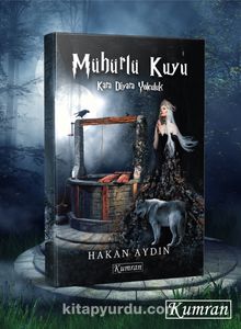 Mühürlü Kuyu & Kara Diyara Yolculuk - Hakan Aydın