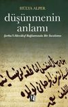 D&uuml;ş&uuml;nmenin Anlamı & Şerhu'l-Mevakıf Bağlamında Bir İnceleme
