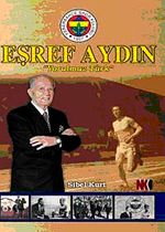 Yorulmaz Türk Eşref Aydın