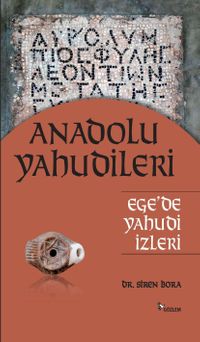 Anadolu Yahudileri & Ege’de Yahudi İzleri