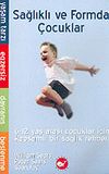 Sağlıklı ve Formda &Ccedil;ocuklar