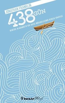 438 & Denizde Olağanüstü Bir Hayat Mücadelesinin Gerçek Hikayesi     