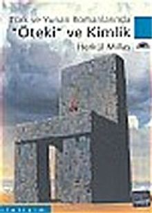 Öteki ve Kimlik & Türk ve Yunan Romanlarında