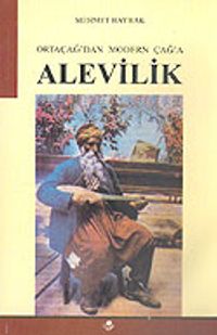 Ortaçağ'dan Modern Çağ'a Alevilik