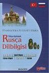 T&uuml;rk&ccedil;e A&ccedil;ıklamalı Rus&ccedil;a Dilbilgisi
