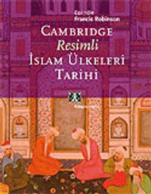 Cambridge Resimli İslam Ülkeleri Tarihi