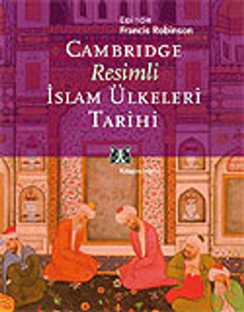 Cambridge Resimli İslam Ülkeleri Tarihi
