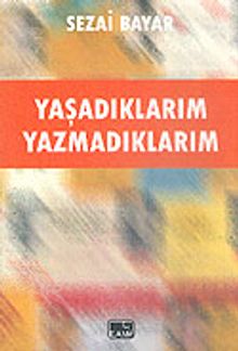 Yaşadıklarım Yazmadıklarım