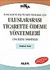 Uluslararası Ticarette &Ouml;deme Y&ouml;ntemleri & (İngilizce Takviyeli)&ampBankalar ve Dış Ticaret Firmaları İ&ccedil;in