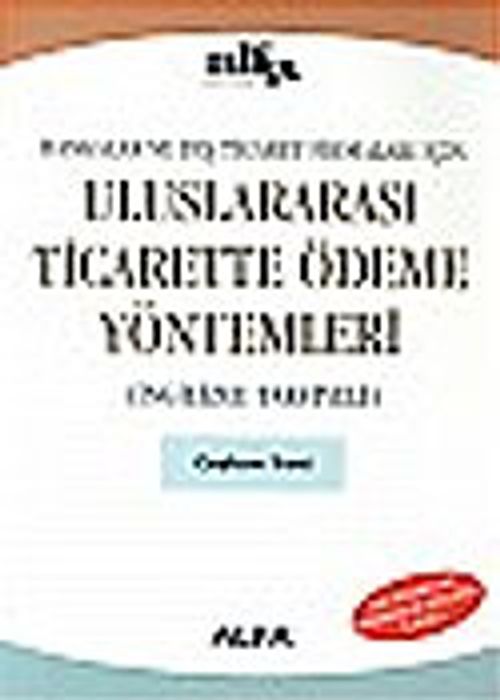 Uluslararası Ticarette Ödeme Yöntemleri & (İngilizce Takviyeli)&ampBankalar ve Dış Ticaret Firmaları İçin