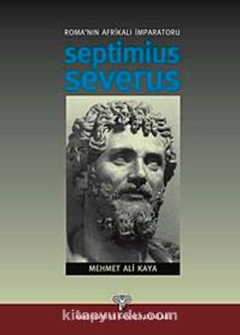 Roma'nın Afrikalı İmparatoru Septimius Severus