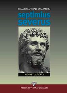 Roma'nın Afrikalı İmparatoru Septimius Severus