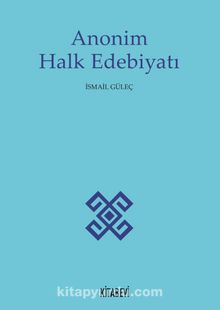 Anonim Halk Edebiyatı - İsmail Güleç