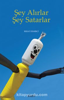 Şey Alırlar Şey Satarlar - Berat Demirci