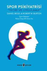 Spor Psikiyatrisi & Teori ve Uygulama