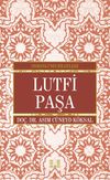 L&uuml;tfi Paşa / Osmanlı'nın Bilgeleri