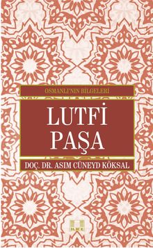 Lütfi Paşa / Osmanlı'nın Bilgeleri