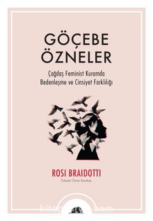 Göçebe Özneler - Rosi Braidotti