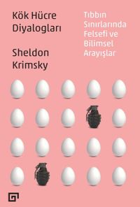 Kök Hücre Diyalogları & Tıbbın Sınırlarında Felsefi ve Bilimsel Arayışlar