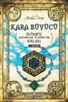 Kara B&uuml;y&uuml;c&uuml; / &Ouml;l&uuml;ms&uuml;z Nicholas Flamel&rsquo;in Sırları 5. Kitap
