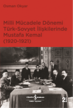 Milli Mücadele Dönemi Türk Sovyet İlişkilerinde M. Kemal (1920-1921)  