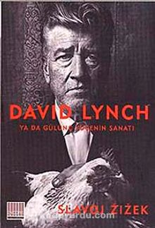 David Lynch & Ya Da Gülünç Yücenin Sanatı