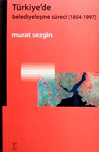 Türkiye'de Belediyeleşme Süreci (1854-1997) / 4-E-22