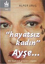 Hayatsız Kadın Ayşe & Bir Kadının Genelev Yaşamı