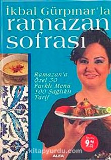 İkbal Gülpınar'la Ramazan Sofrası & Ramazan'a Özel 30 Farklı Menü 100 Sağlıklı Tarif (özel fiyat) - İkbal Gürpınar