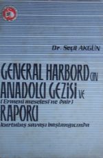 General Harbordun Anadolu Gezisi ve Ermeni Meselesine Dair Raporu (Kod: 2-H-45)