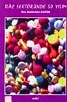 İlaç Sektöründe 50 Yılım