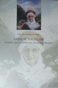 Arpaçay Nağılları / Sahadan Ağız Özellikleriyle Derlenmiş Masallar 