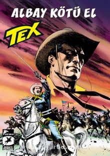 Tex Yeni Seri: 33 / Albay Kötü El / Mackenzie’nin Akıncıları