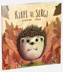 Kirpi ve Sergi - Özge Bahar Sunar