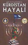 Yeni D&uuml;nya D&uuml;zeni ve K&uuml;rdistan Hayali