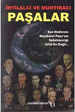 İhtilalci ve Muhtıracı Paşalar