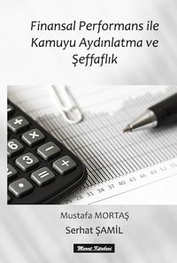 Finansal Performans İle Kamuyu Aydınlatma ve Şeffaflık 