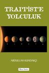 Trappist&rsquo;e Yolculuk